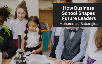 How Business School Shapes Future Leaders