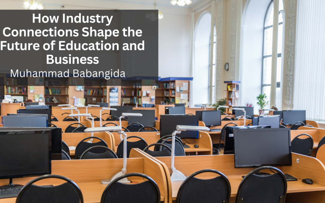 How Industry Connections Shape the Future of Education and Business