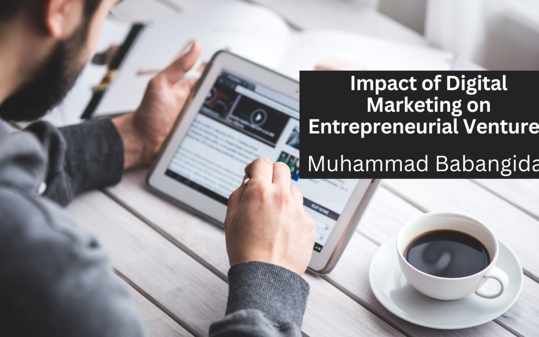 Impact of Digital Marketing on Entrepreneurial Ventures