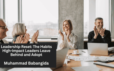 Leadership Reset: The Habits High-Impact Leaders Leave Behind and Adopt