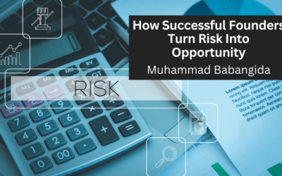 How Successful Founders Turn Risk Into Opportunity