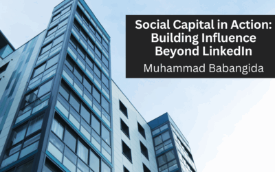Social Capital in Action: Building Influence Beyond LinkedIn
