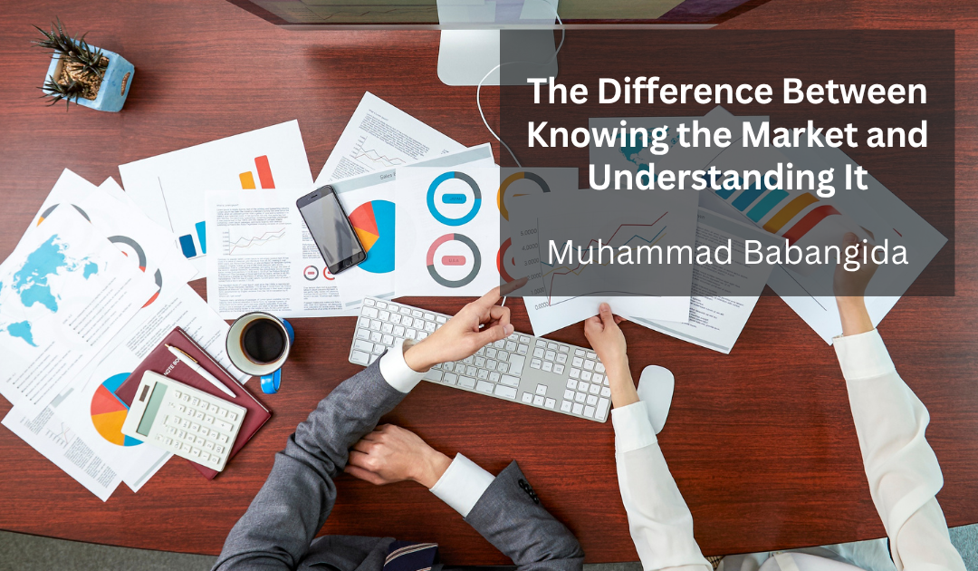 The Difference Between Knowing the Market and Understanding It