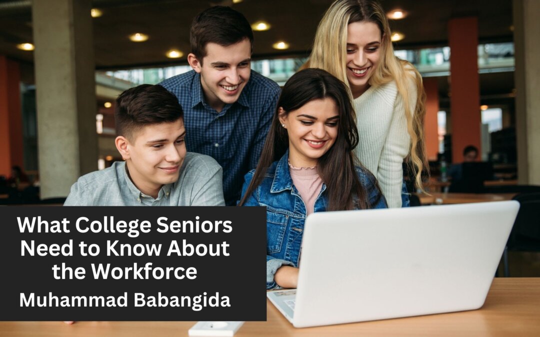 What College Seniors Need to Know About the Workforce